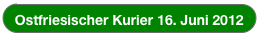 Ostfriesischer Kurier 16. Juni 2012